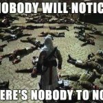 Nobody Will Notice ?