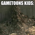 Those are the 3 year old caveman yanderfools | GAMETOONS KIDS: | image tagged in world war z meme | made w/ Imgflip meme maker