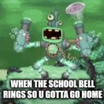 Happy :D | WHEN THE SCHOOL BELL RINGS SO U GOTTA GO HOME | image tagged in gifs,funny memes | made w/ Imgflip video-to-gif maker