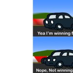 Not winning for that