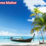 Tropical | Slavic Lives Matter | image tagged in tropical,slavic | made w/ Imgflip meme maker