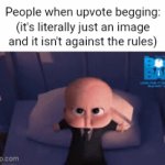 Stop | People when upvote begging: (it's literally just an image and it isn't against the rules) | image tagged in gifs,tag | made w/ Imgflip video-to-gif maker