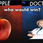 apple vs doctor | APPLE; DOCTOR; who would win? | image tagged in smash bros 1v1 screen template,meme,funny | made w/ Imgflip meme maker