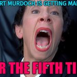 Rupert Murdoch Is Getting Married For The Fifth Time | RUPERT MURDOCH IS GETTING MARRIED; FOR THE FIFTH TIME | image tagged in frau farbissina,fox news,20th century fox,msm,thoroughly modern marriage,old age | made w/ Imgflip meme maker