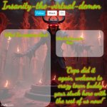 Insanity-the-virtual-demon announcement temp better version template