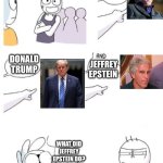 Welcome to the gang kid | EPSTEIN’S ISLAND; STEPHEN HAWKING; DONALD TRUMP; JEFFREY EPSTEIN; WHAT DID JEFFREY EPSTEIN DO? WE’RE ABOUT TO FIND OUT | image tagged in welcome to the gang kid,offensive | made w/ Imgflip meme maker