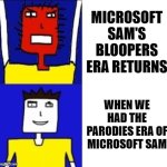 I really do miss the Parodies era of Microsoft Sam.... ok so if I'm being honest I think davemadson really should bring him back | MICROSOFT SAM'S BLOOPERS ERA RETURNS; WHEN WE HAD THE PARODIES ERA OF MICROSOFT SAM | image tagged in microsoft sam hotline bling,memes,davemadson,relatable,then and now,what happened to him | made w/ Imgflip meme maker