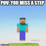 Tumbling down the steps | POV: YOU MISS A STEP | image tagged in gifs,minecraft,relatable,funny | made w/ Imgflip video-to-gif maker