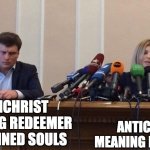 Man and woman microphone | ANTICHRIST MEANING REDEEMER OF DAMNED SOULS; ANTICHRIST MEANING EVIL JESUS | image tagged in man and woman microphone,hazbin hotel | made w/ Imgflip meme maker