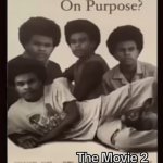 The Movie 2: Are You Dumb On Purpose? meme