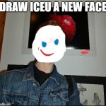 gingericeu | image tagged in draw iceu a new face | made w/ Imgflip meme maker