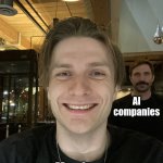 MelkeyDev and ThePrimeagen | AI companies; Me about to graduate | image tagged in melkeydev and theprimeagen | made w/ Imgflip meme maker