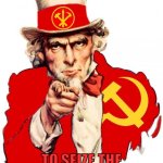 SEIZE THE MEMES!!! | I WANT YOU; TO SEIZE THE MEMES OF PRODUCTION | image tagged in the communist uncle sam | made w/ Imgflip meme maker