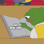Easy money | HOW TO GET RICH EASY IN CRYPTO? BUY MEME COINS | image tagged in pepe reading a book happy,cryptocurrency,crypto | made w/ Imgflip meme maker
