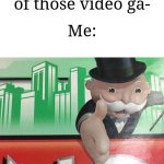 "No, it's not!" | Me: What makes you think I was having an attitude? Mom: It's because of those video ga-; Me: | image tagged in monopoly no,memes,funny,relatable | made w/ Imgflip meme maker