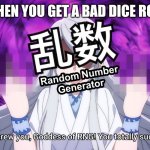 Shangri-la Frontier | WHEN YOU GET A BAD DICE ROLL | image tagged in shangri-la frontier | made w/ Imgflip meme maker