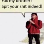Fax my brother meme