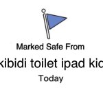 Stay away from them | Skibidi toilet ipad kids | image tagged in memes,marked safe from | made w/ Imgflip meme maker