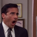 Micheal Scott Yelling