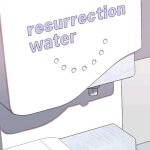 Resurrection water dispenser