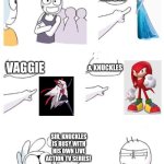 Welcome to the gang kid | WELCOME TO THE GUILD, SON! ELSA; & KNUCKLES; VAGGIE; SIR, KNUCKLES IS BUSY WITH HIS OWN LIVE ACTION TV SERIES! YEAH... | image tagged in welcome to the gang kid,frozen,hazbin hotel,knuckles,busy | made w/ Imgflip meme maker