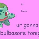 Bulbasuar valentines day card meme