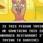 What Why Burger Guy Undertale template