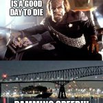 First Photo of Baltimore Bridge Ship Captain | PERHAPS TODAY
IS A GOOD
DAY TO DIE; RAMMING SPEED!!! | image tagged in worf commanding ship baltimore bridge collision template | made w/ Imgflip meme maker
