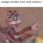 epic picture of collage monster meme