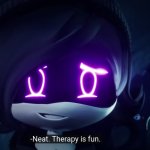 Murder Drones neat therapy is fun meme