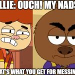 Malloy gave Ollie BLUE BALLS! | OLLIE: OUCH! MY NADS! MALLOY: THAT'S WHAT YOU GET FOR MESSING WITH ME! | image tagged in ollie kicked in the balls,ollie's pack,brickleberry,deez nuts,blue balls,scrotum | made w/ Imgflip meme maker