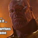 Taxes are inevitable | TAXES | image tagged in thanos disappointment dread it run from it destiny arrives,taxes,income taxes,tax | made w/ Imgflip meme maker