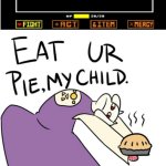Eat ur pie with encounter meme