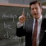 Glengarry Glen Ross - Always Be Closing (pre-formatted) template