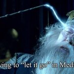 Dumbledore pulling memories | Me, trying to “let it go” in Meditation | image tagged in dumbledore pulling memories | made w/ Imgflip meme maker