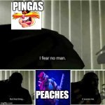 pingas fears peaches meme