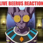 Live beerus reaction