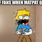 Matpat is in our hearts | FNAF FANS WHEN MATPAT QUIT: | image tagged in gifs,matpat,fnaf,fnaf lore | made w/ Imgflip video-to-gif maker