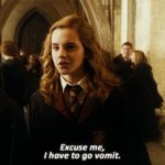 Hermione Granger I have to go vomit template