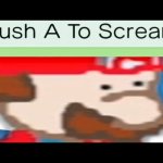 Push a to scream