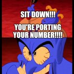 Cheerleader Genie | SIT DOWN!!! YOU'RE PORTING YOUR NUMBER!!!! | image tagged in cheerleader genie | made w/ Imgflip meme maker