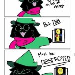 Why | image tagged in ralsei hates this | made w/ Imgflip meme maker