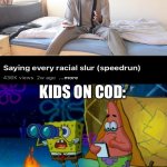How COD kids get their vocabulary | KIDS ON COD: | image tagged in write that down,memes,funny,call of duty,spongebob | made w/ Imgflip meme maker