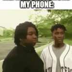 Dip cya | ME: NEEDS MY PHONE; MY PHONE: | image tagged in gifs,a | made w/ Imgflip video-to-gif maker