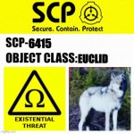 SCP-6415 Label | 6415; EUCLID | image tagged in scp object class blank label | made w/ Imgflip meme maker