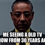 The Nostalgia Hits in | ME SEEING A OLD TV SHOW FROM 30 YEARS AGO | image tagged in gifs,memes,funny | made w/ Imgflip video-to-gif maker