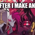 I'm bad at art | ME AFTER I MAKE ANY ART | image tagged in gifs,hazbin hotel | made w/ Imgflip video-to-gif maker