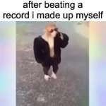 omg bro this is actually so true | 7 year old me after beating a record i made up myself | image tagged in gifs,memes,funny,relatable,record broken by a 7 year old,7 year old me after beating a record i made up myself | made w/ Imgflip video-to-gif maker