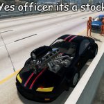 yes officer,its a stock