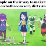People who make the gas station bathroom dirty and stinky are stupid. | People on their way to make the gas station bathroom very dirty and stinky | image tagged in memes,funny,on their way,gas station,bathroom | made w/ Imgflip meme maker